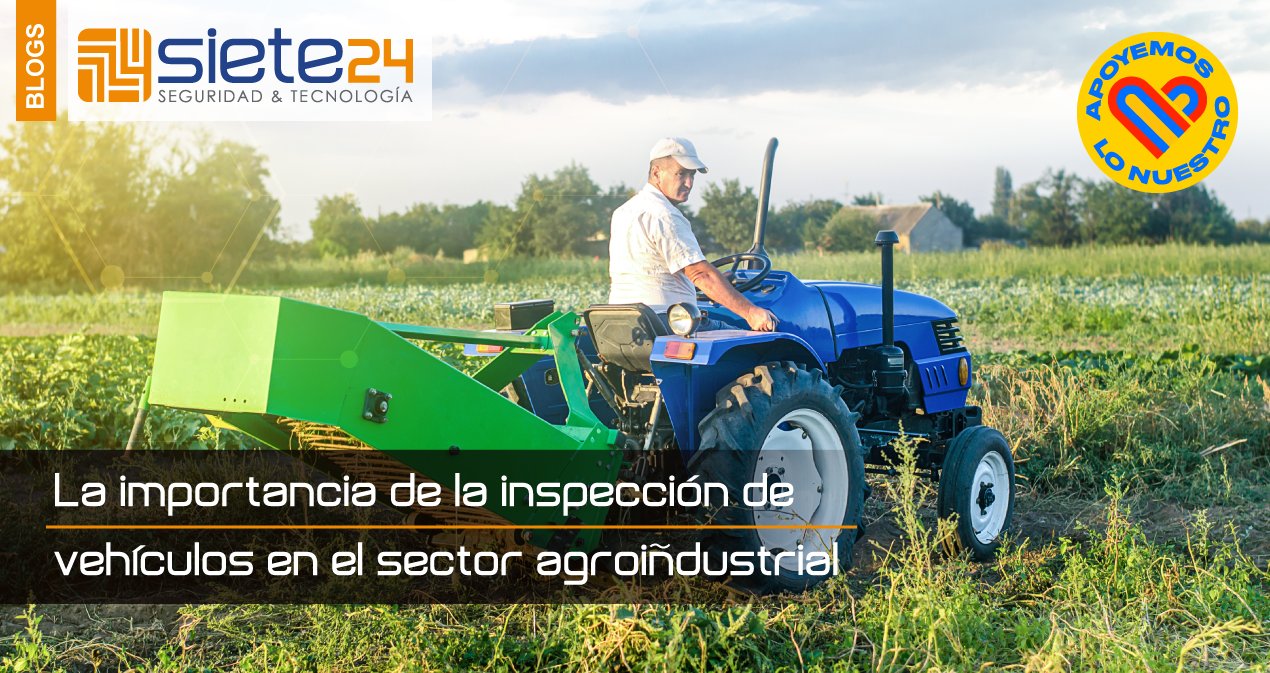 La-importancia-de-la-inspección-de-vehículos-en-el-sector-agroindustrial