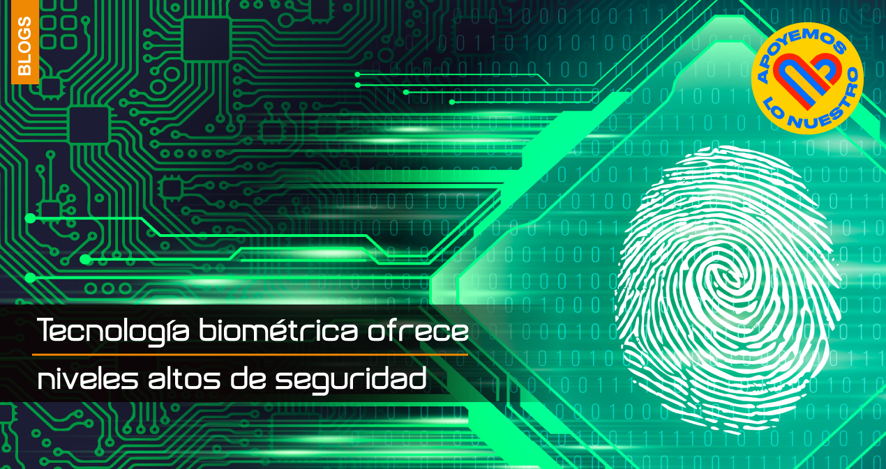 Tecnología-biométrica-ofrece-niveles-altos-de-seguridad